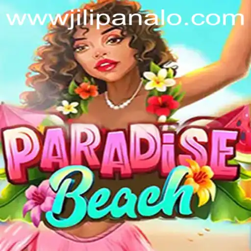 Exploring ParadiseBeach: Rules, Gameplay, and JILI Panalo Excitement
